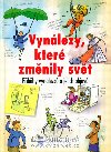 Vynlezy, kter zmnily svt - 