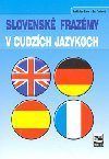 Slovensk frazmy v cudzch jazykoch - Eva Tallov; Ladislav Trup