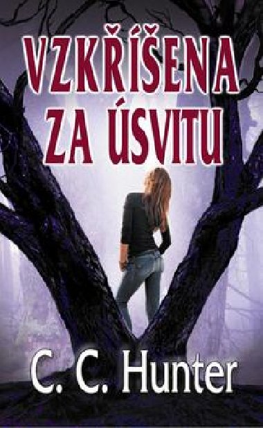 Vzkena za svitu - C.C. Hunter