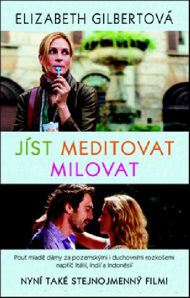 Jst, meditovat, milovat - Elizabeth Gilbertov