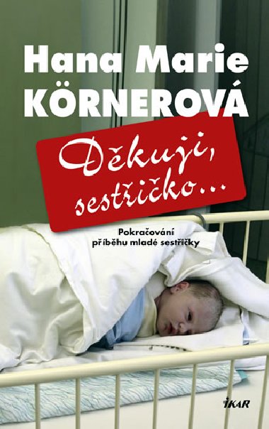 Děkuji, sestřičko... - Hana Marie Körnerová