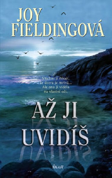 A ji uvid - Joy Fieldingov