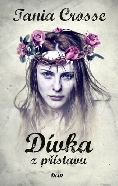 Dvka z pstavu - Tania Crosse
