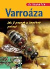 Varroza - Jak ji poznat a spn potrat - Friedrich Pohl