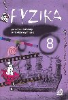 Fyzika 8 pro zkladn koly a vcelet gymnzia - M. Machek
