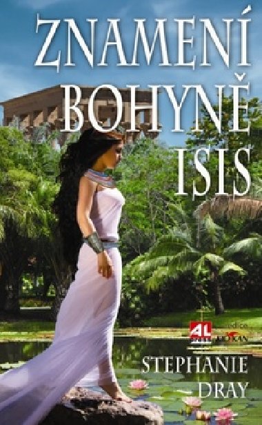 Znamen bohyn isis - Stephanie Dray