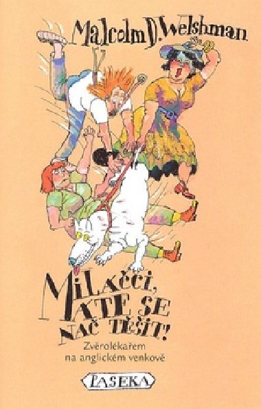 Milci, mte se na tit! zvrolkaem na anglickm venkov. - Malcolm D. Welshman