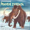 Pravek zvierat - Ladislav Csurma; Miroslav Dobruck
