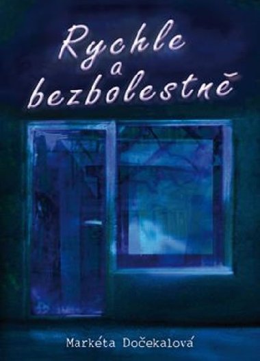 Rychle a bezbolestn - Markta Doekalov