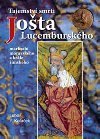 Tajemstv smrti jota lucemburskho - Lubo Y. Kolek