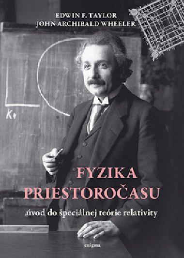 Fyzika priestoroasu - Edwin F. Taylor; John Archibald Wheeler