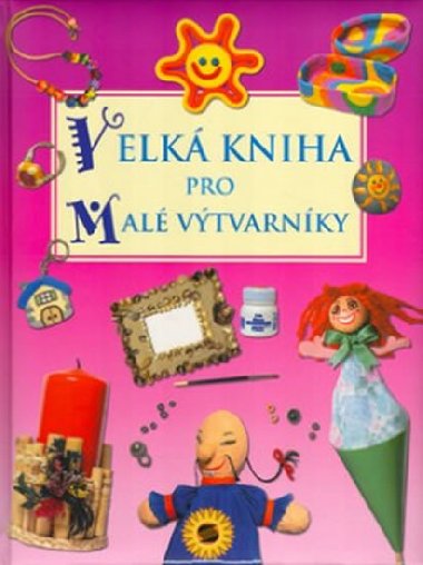 Velk kniha pro mal vtvarnky - 
