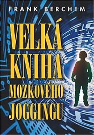 Velk kniha mozkovho joggingu - Frank Berchem