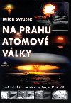 Na prahu atomov vlky - Milan Syruek