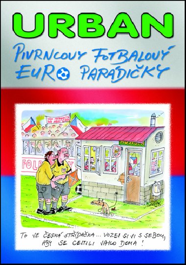 Pivrncovy fotbalov euro pardiky - Petr Urban