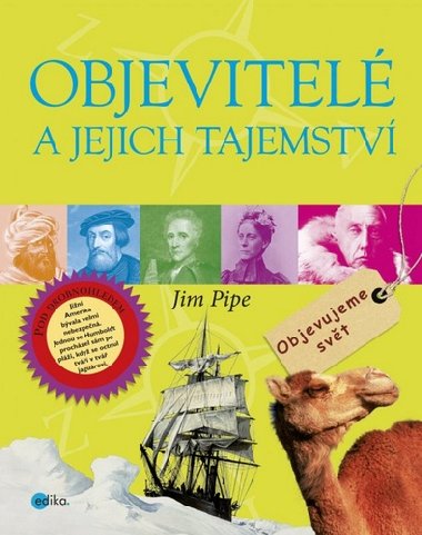 Objevitel a jejich tajemstv - Jim Pipe