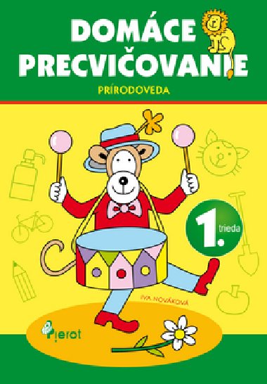 Domáce precvičovanie prírodoveda 1. ročník - Iva Nováková