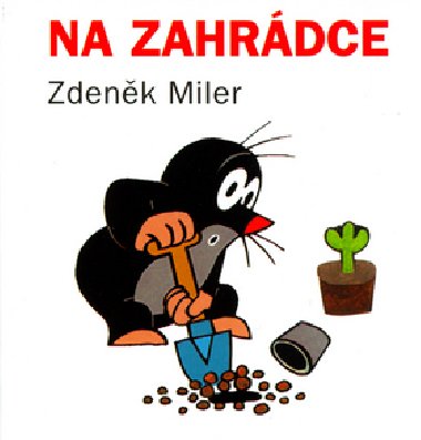 Na zahrdce - Zdenk Miler; Zdenk Miler