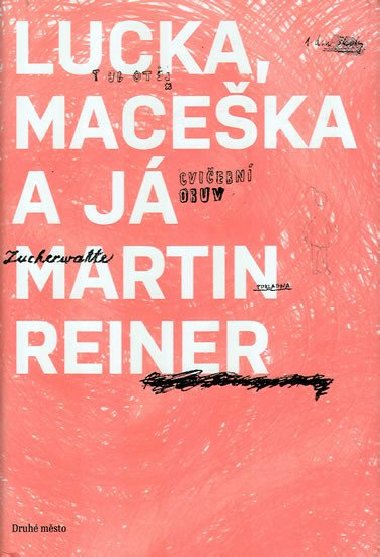 Lucka, Maceka a j - Martin Reiner