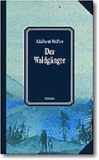 Der waldganger - Stifter Adalbert