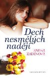 Dech nesmlch nadj - Radka Zadinov