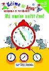 Učíme se hrou hrajeme si ve školce už umím určit čas! - 