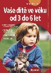Vaše dítě ve věku od 3 do 6 let - Anne Bacus