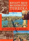 Krvav zrod modernho turecka - J. Wanner