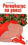 Pornoherec na penzi - Jan Mach