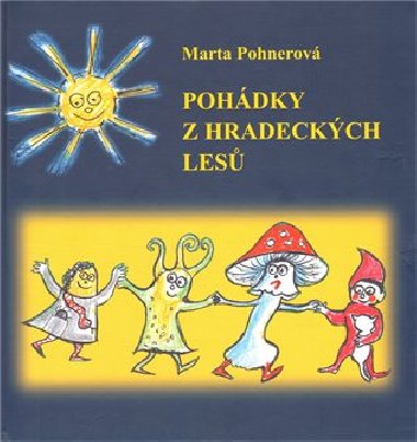 Pohdky z hradeckch les - Pohnerov Marta