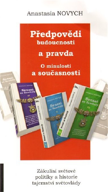 Pedpovdi budoucnosti a pravda o minulosti a souasnosti - Anastasia Novych