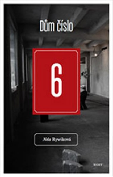Dům číslo 6 - Nela Rywiková
