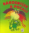 Rkosnek a poas - Jaromr Kincl; Zdenk Smetana