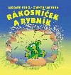 Rkosnek a rybnk - Jaromr Kincl; Zdenk Smetana