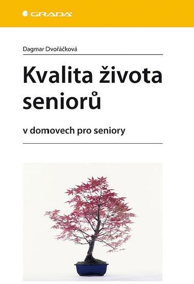 Kvalita ivota senior v domovech pro seniory - Dagmar Dvokov