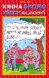 Kniha skoro vech blbost - Vra Ebr; Lubo Dratil
