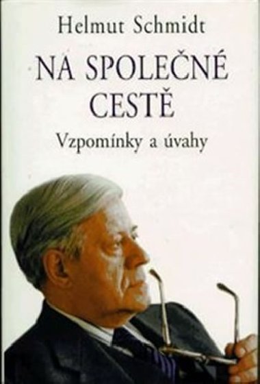 Na spolen cest - Helmut Schmidt