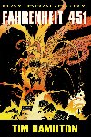 Fahrenheit 451 - Ray Bradbury; Tim Hamilton