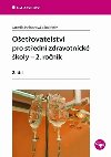 Oetovatelstv pro stedn zdravotnick koly - 2. ronk - 2. dl - Jarmila Kelnarov