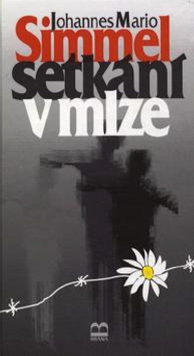 Setkn v mlze - Johannes Mario Simmel
