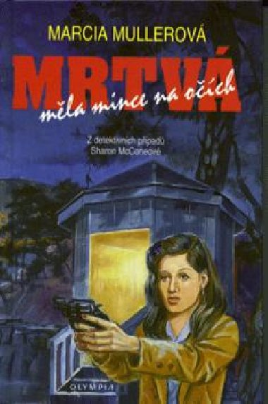 Mrtv mla mince na och - Marcia Mullerov