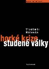 Horké krize studené války - Vladimír Nálevka