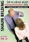Jak ve zdrav pet nesnesitelnho fa - Shaun Belding