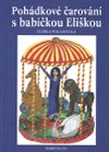 Pohdkov arovn s babikou elikou - Elika Polaneck
