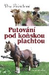 Putovn pod koskou plachtou - Vra ehkov