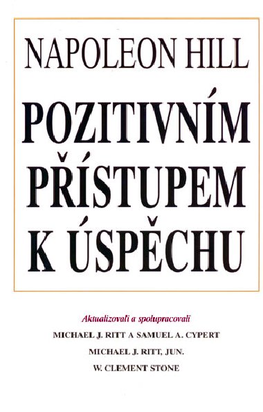 Pozitivnm pstupem k spchu - Napoleon Hill