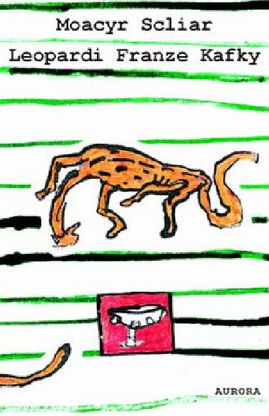 Leopardi franze kafky - Moacyr Scliar