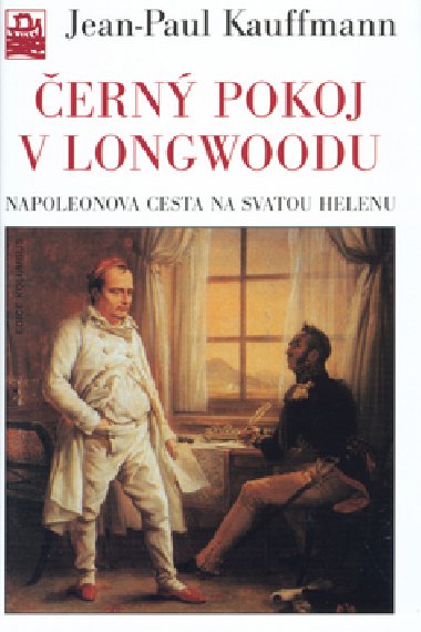 ern pokoj v longwoodu - J. P. Kauffmann