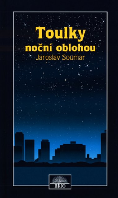 Toulky non oblohou - Jaroslav Soumar