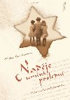 Nadje umr posledn - Oit svdectv holocaustu - Halina Birenbaumov